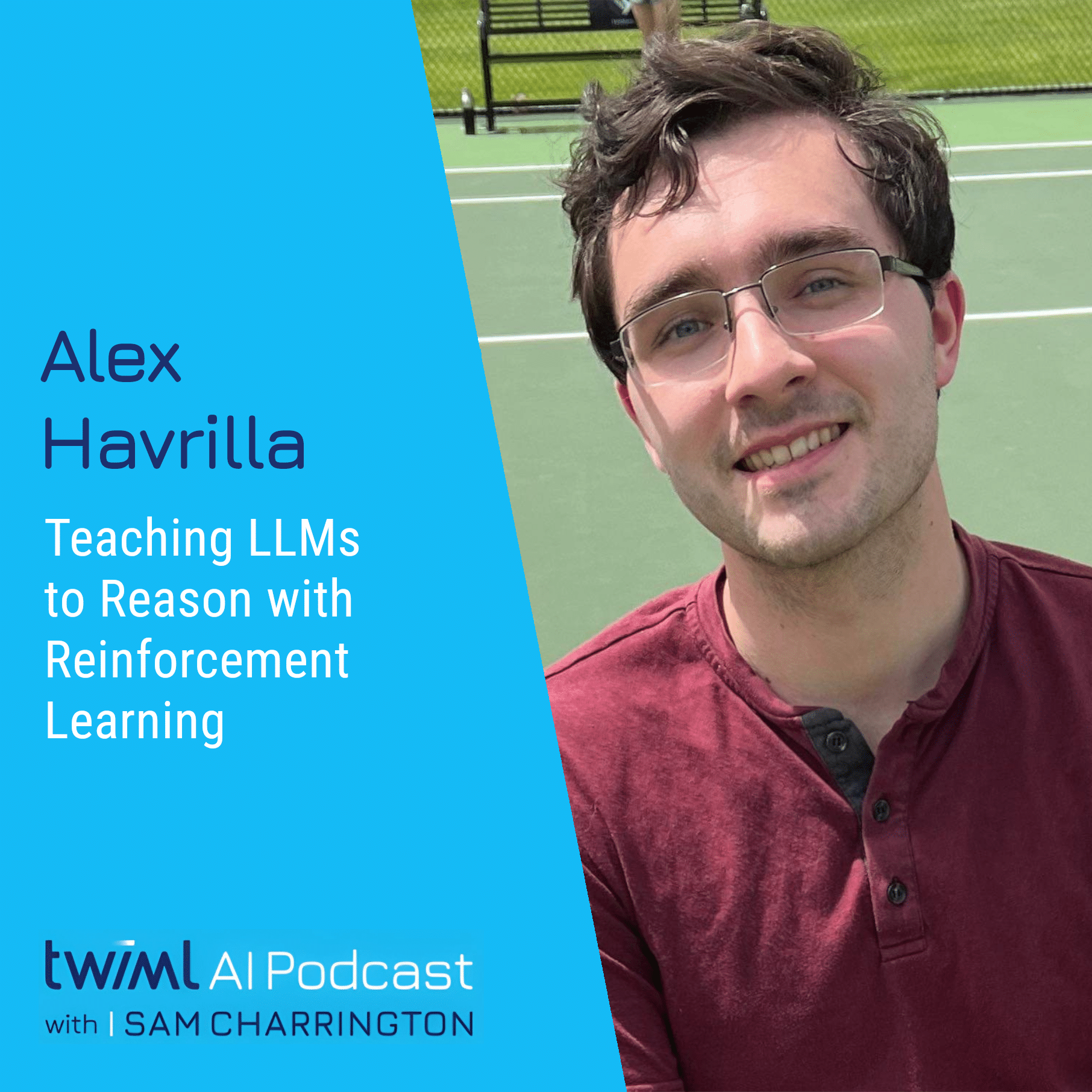 twiml-Alex-Havrilla-teaching-llms-to-reason-with-rl-sq