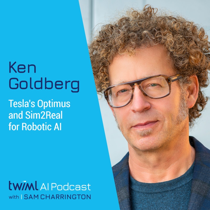 twiml-ken-goldberg-tesla's-optimus-and-sim2real-for-robotic-ai-sq