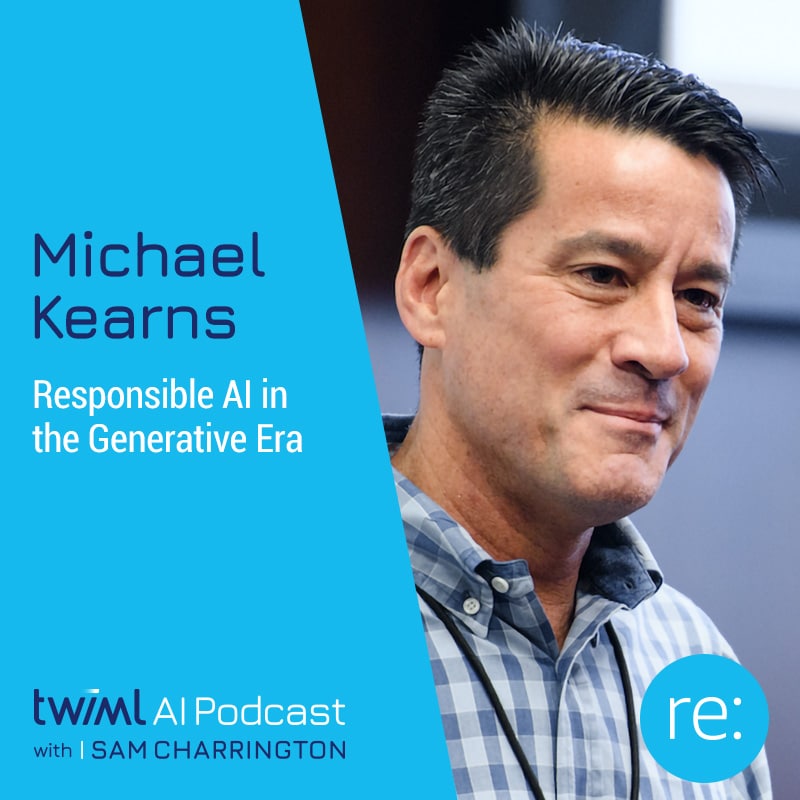 twiml-michael-kearns-responsible-ai-in-the-generative-era-sq