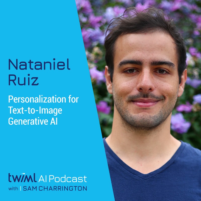 twiml-nataniel-ruiz-personalization-for-text-to-image-generative-ai-sq